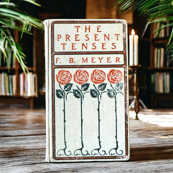 ANTIQUE 1892 The Present Tenses of the Blessed Life by F.B. Meyer - Hardcover - Picture 1 of 11